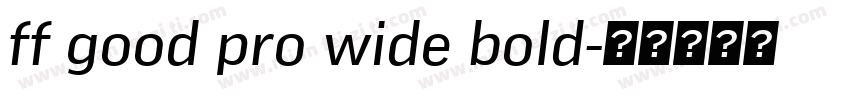ff good pro wide bold字体转换